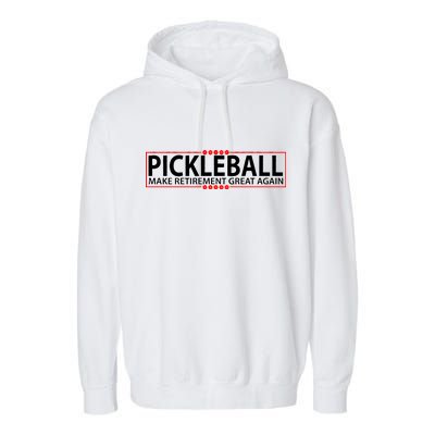 Pickleball Make Retirement Great Again Garment-Dyed Fleece Hoodie