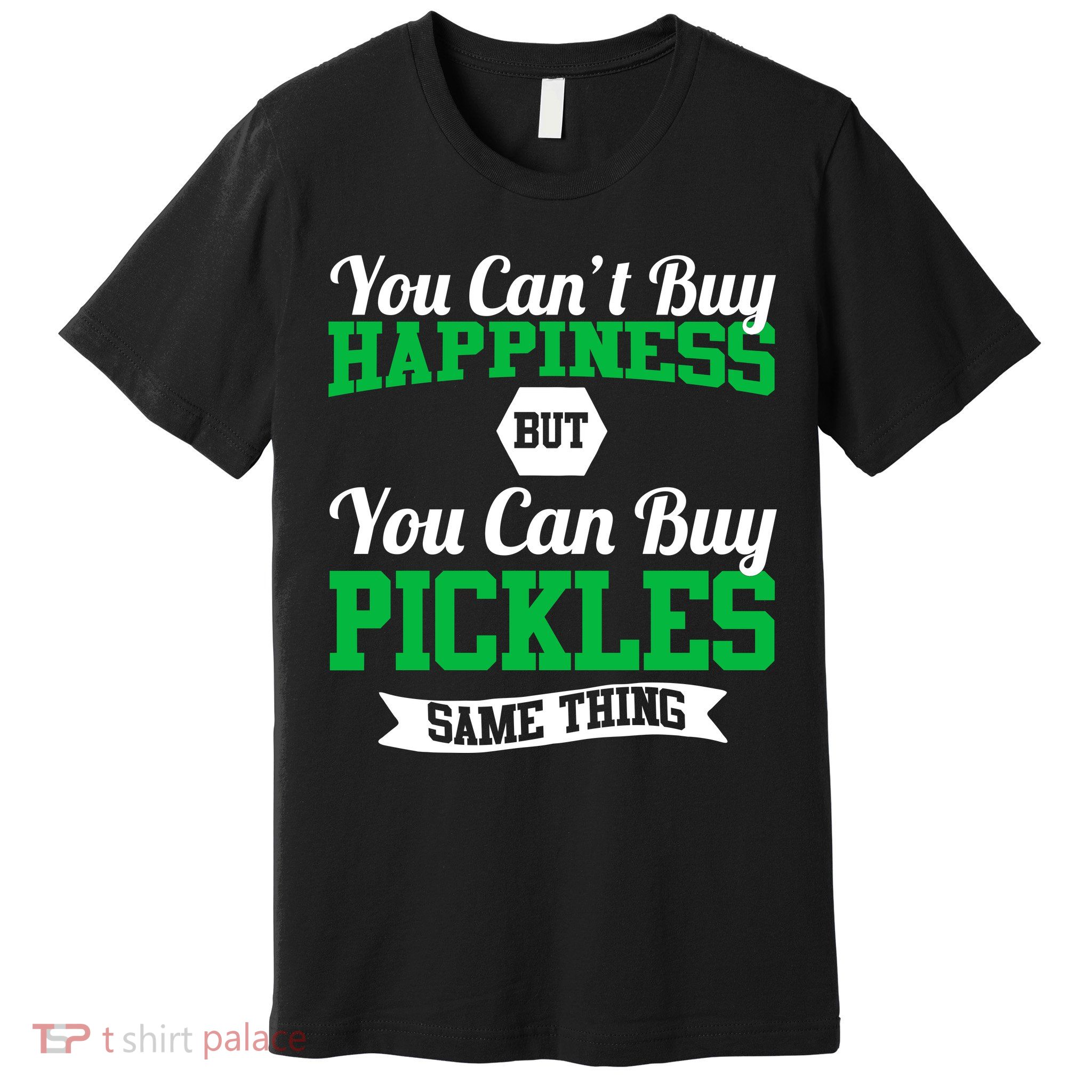 Pickles Are Happiness  Premium T-Shirt