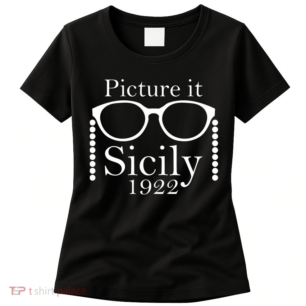 Picture It Sicily 1922 Womens T-Shirt