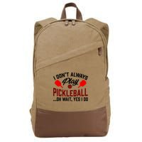 Pickleball I Don't Always Play LQT Cotton Canvas Backpack