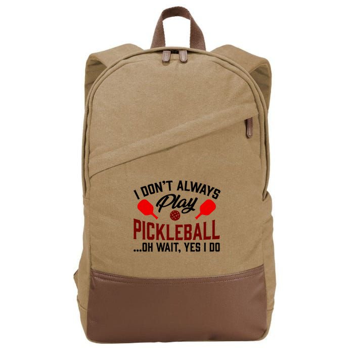 Pickleball I Don't Always Play LQT Cotton Canvas Backpack
