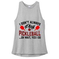 Pickleball I Don't Always Play LQT Ladies PosiCharge Tri-Blend Wicking Tank