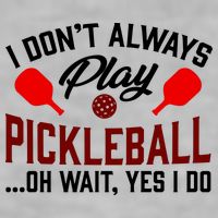 Pickleball I Don't Always Play LQT Ladies PosiCharge Tri-Blend Wicking Tank