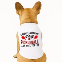 Pickleball I Don't Always Play LQT Doggie Tank