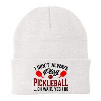 Pickleball I Don't Always Play LQT Beanie