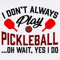 Pickleball I Don't Always Play LQT Beanie