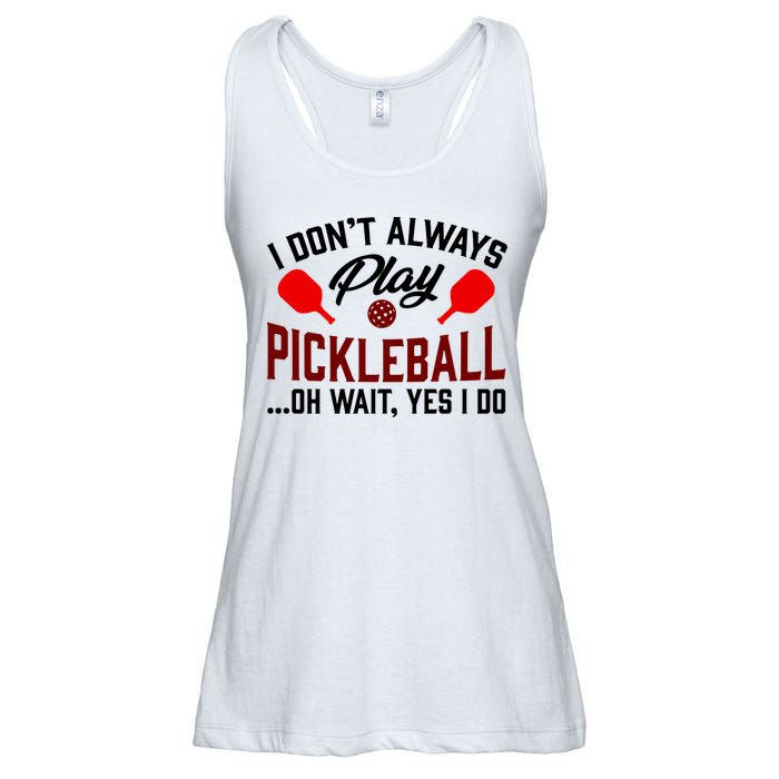 Pickleball I Don't Always Play LQT Ladies Essential Flowy Tank
