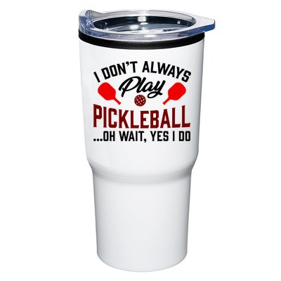 Pickleball I Don't Always Play LQT Tumbler