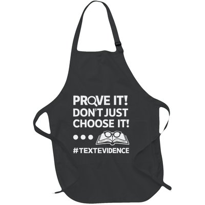 Prove It DonT Just Choose It Text Evidence Teacher Full-Length Apron With Pockets