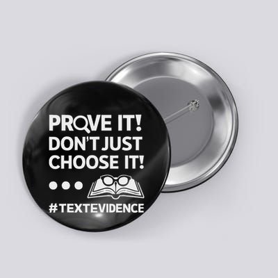 Prove It DonT Just Choose It Text Evidence Teacher Button