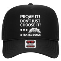 Prove It DonT Just Choose It Text Evidence Teacher Trucker Hat
