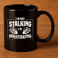 Private Investigation Detective Observation Investigator 11oz C Handle Ceramic Mug