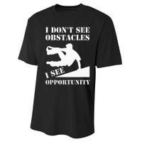 Parkour I Don't See Obstacles Free Running Parkour Performance Sprint T-Shirt