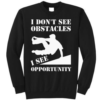 Parkour I Don't See Obstacles Free Running Parkour Tall Sweatshirt