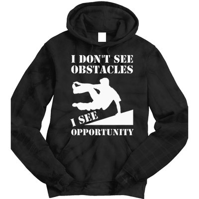 Parkour I Don't See Obstacles Free Running Parkour Tie Dye Hoodie