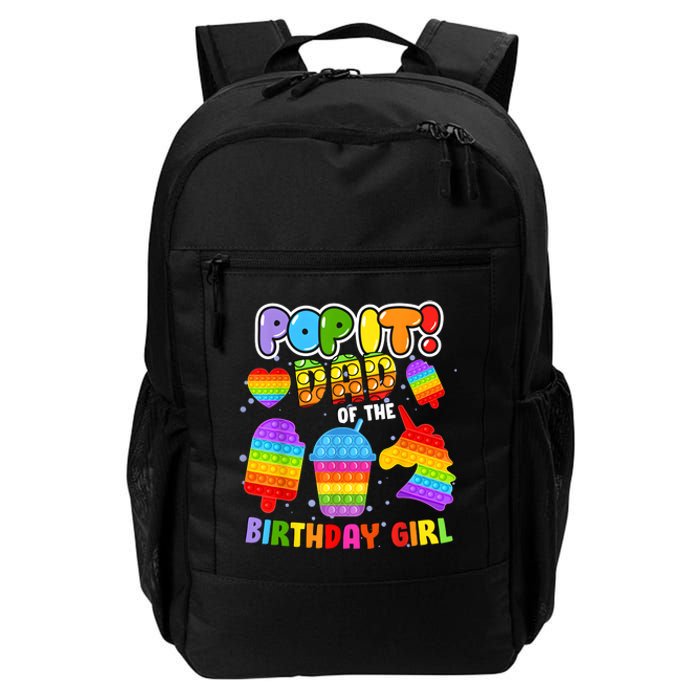 Pop It Dad Of The Birthday Girl Fidget Matching Family Daily Commute Backpack