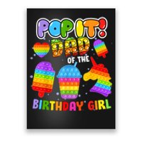 Pop It Dad Of The Birthday Girl Fidget Matching Family Poster