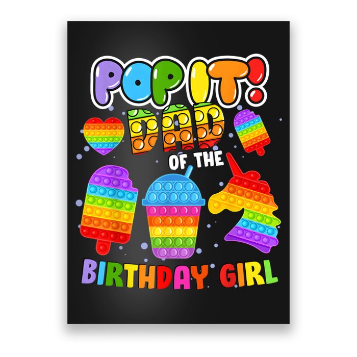 Pop It Dad Of The Birthday Girl Fidget Matching Family Poster