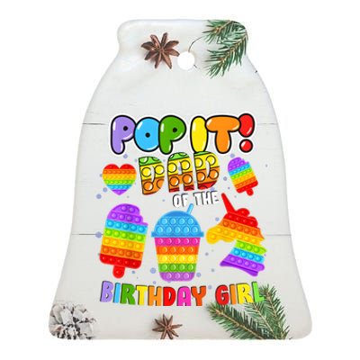 Pop It Dad Of The Birthday Girl Fidget Matching Family Ceramic Bell Ornament