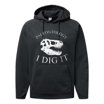 Paleontology I Dig It  TRex Skull Dinosaur Fossil  Performance Fleece Hoodie