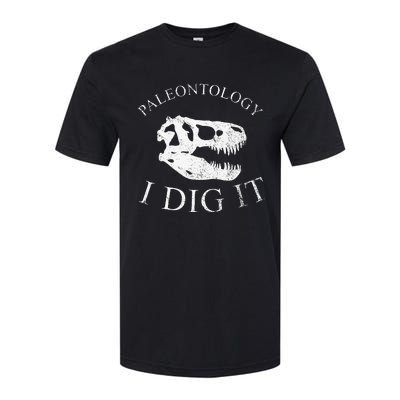 Paleontology I Dig It  TRex Skull Dinosaur Fossil  Softstyle CVC T-Shirt