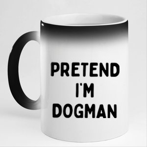 Pretend Im Dogman 11oz Black Color Changing Mug