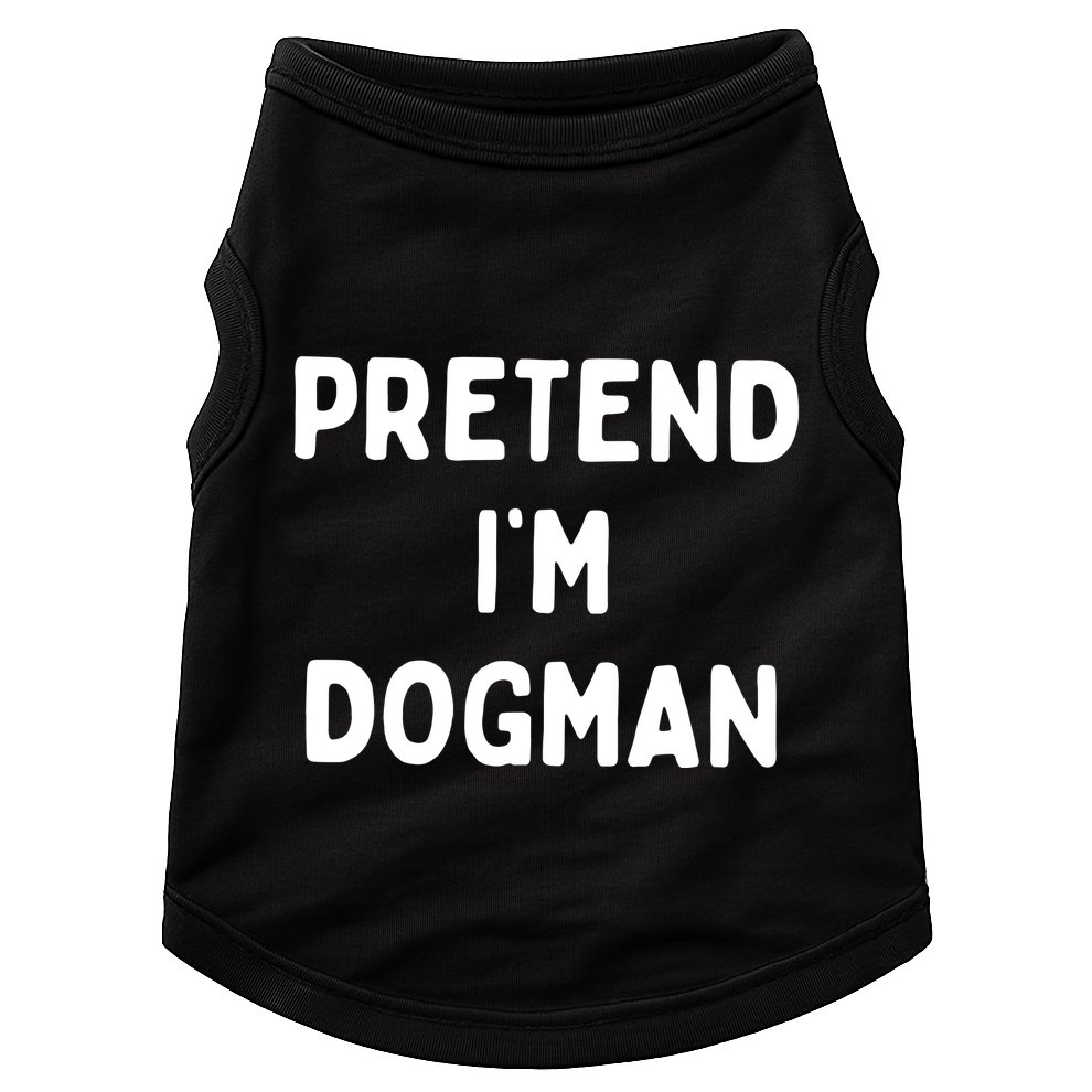 Pretend Im Dogman Doggie Tank