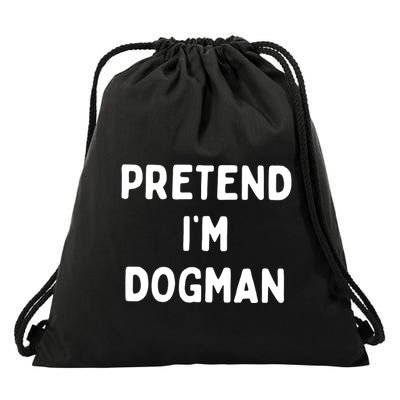 Pretend Im Dogman Drawstring Bag