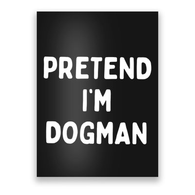 Pretend Im Dogman Poster