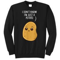 Potatoes I Dont Know Im Just A Potato Funny Gift Sweatshirt