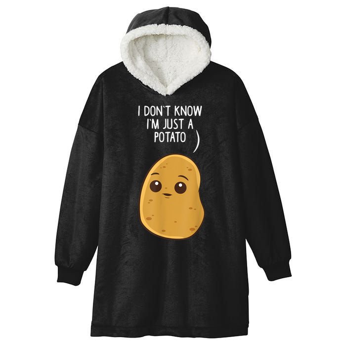 Potatoes I Dont Know Im Just A Potato Funny Gift Hooded Wearable Blanket