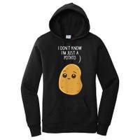 Potatoes I Dont Know Im Just A Potato Funny Gift Women's Pullover Hoodie