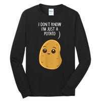 Potatoes I Dont Know Im Just A Potato Funny Gift Tall Long Sleeve T-Shirt