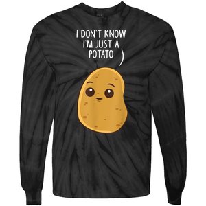 Potatoes I Dont Know Im Just A Potato Funny Gift Tie-Dye Long Sleeve Shirt