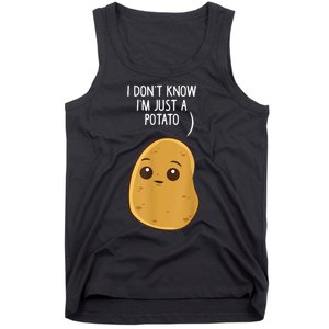 Potatoes I Dont Know Im Just A Potato Funny Gift Tank Top