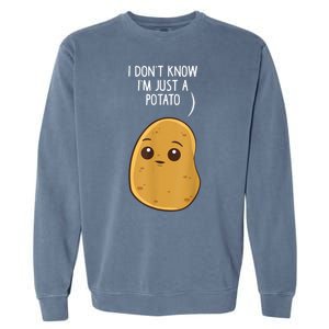 Potatoes I Dont Know Im Just A Potato Funny Gift Garment-Dyed Sweatshirt