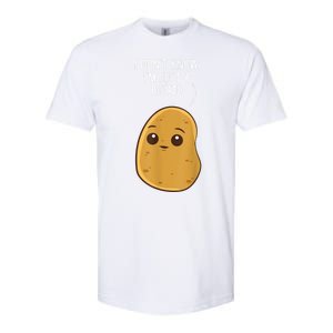 Potatoes I Dont Know Im Just A Potato Funny Gift Softstyle CVC T-Shirt