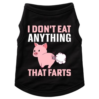 Pig I Don't Eat Anything That Farts Vegetarian Meaningful Gift Doggie Tank