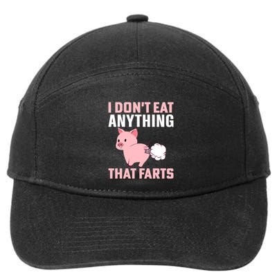 Pig I Don't Eat Anything That Farts Vegetarian Meaningful Gift 7-Panel Snapback Hat