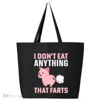 Pig I Don't Eat Anything That Farts Vegetarian Meaningful Gift 25L Jumbo Tote