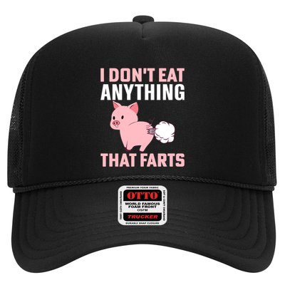 Pig I Don't Eat Anything That Farts Vegetarian Meaningful Gift Trucker Hat