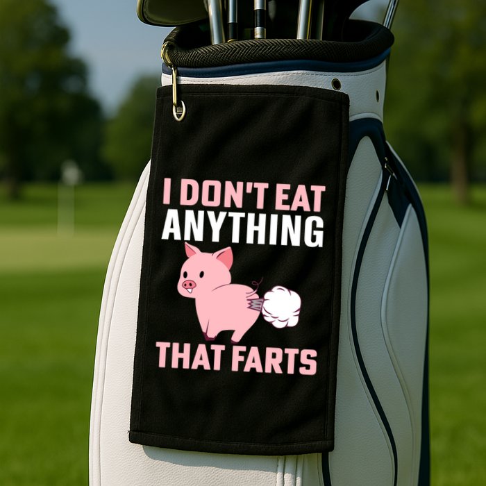 Pig I Don't Eat Anything That Farts Vegetarian Meaningful Gift Golf Towel