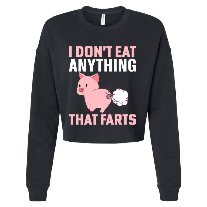 Pig I Don't Eat Anything That Farts Vegetarian Meaningful Gift Cropped Pullover Crew