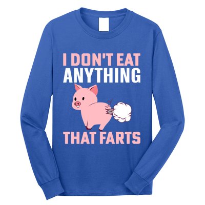 Pig I Don't Eat Anything That Farts Vegetarian Meaningful Gift Long Sleeve Shirt