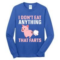 Pig I Don't Eat Anything That Farts Vegetarian Meaningful Gift Tall Long Sleeve T-Shirt