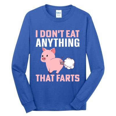 Pig I Don't Eat Anything That Farts Vegetarian Meaningful Gift Tall Long Sleeve T-Shirt