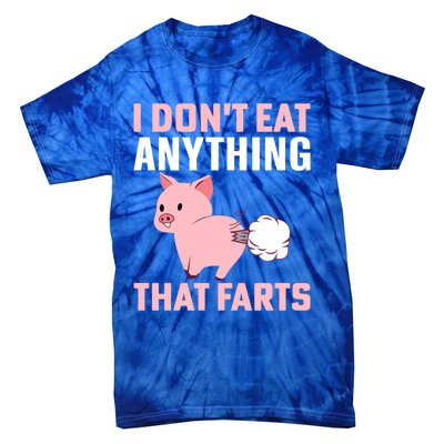 Pig I Don't Eat Anything That Farts Vegetarian Meaningful Gift Tie-Dye T-Shirt