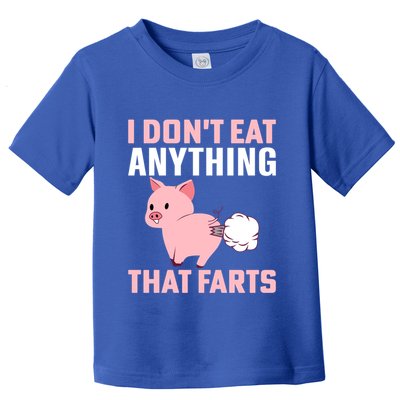 Pig I Don't Eat Anything That Farts Vegetarian Meaningful Gift Toddler T-Shirt
