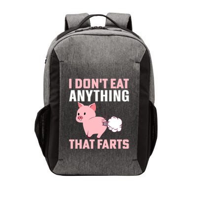 Pig I Don't Eat Anything That Farts Vegetarian Meaningful Gift Vector Backpack