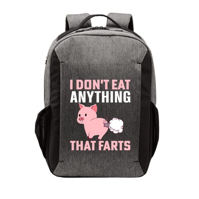 Pig I Don't Eat Anything That Farts Vegetarian Meaningful Gift Vector Backpack